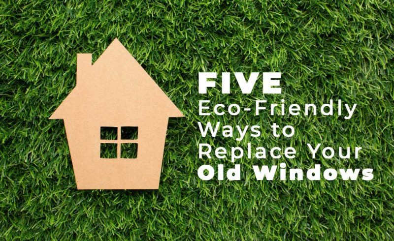 Five ecologically sound ways to replace your old windows, a cartoon house on green grass